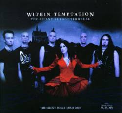 Within Temptation : The Silent Slaughterhouse